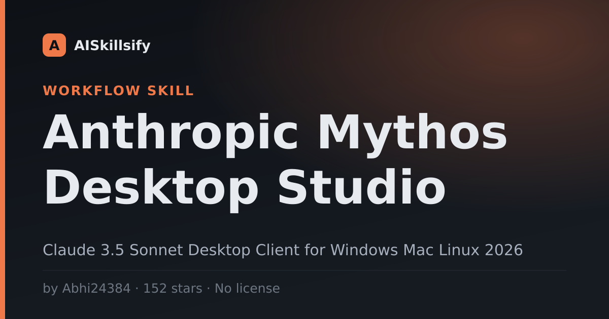 Anthropic Mythos Desktop Studio skill by Abhi24384