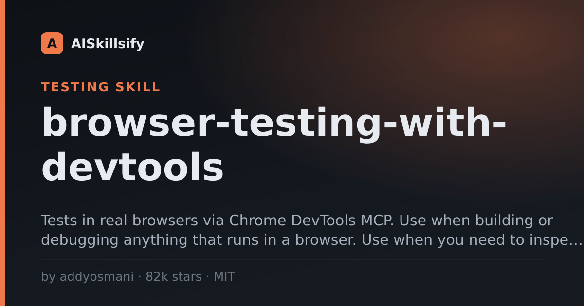 browser-testing-with-devtools skill by addyosmani
