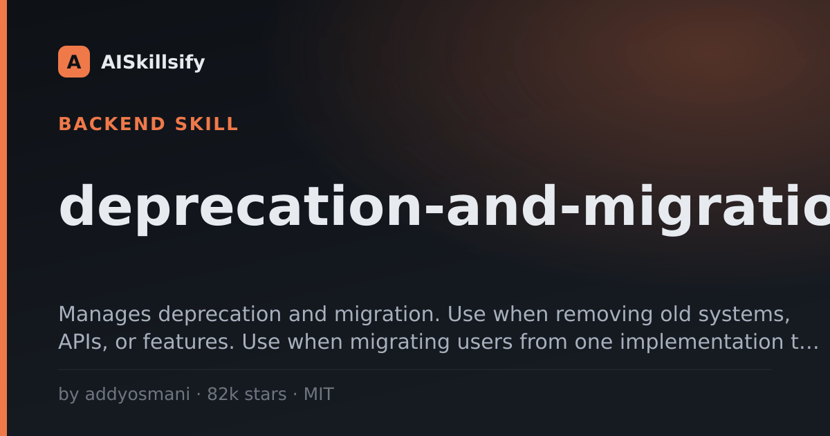 deprecation-and-migration skill by addyosmani