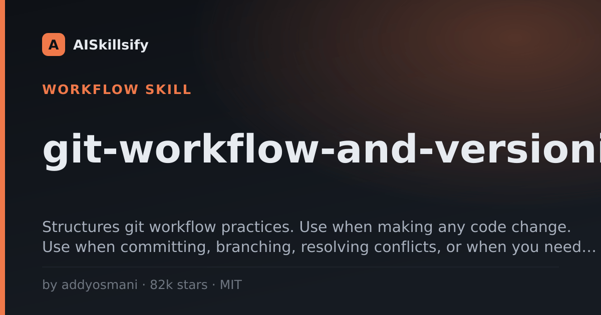 git-workflow-and-versioning skill by addyosmani