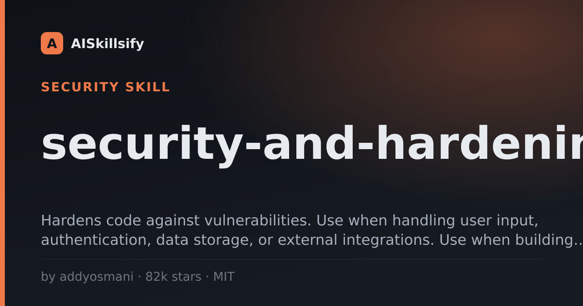 security-and-hardening skill by addyosmani
