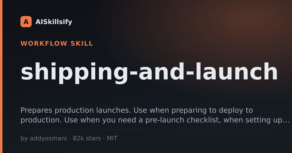 shipping-and-launch skill by addyosmani