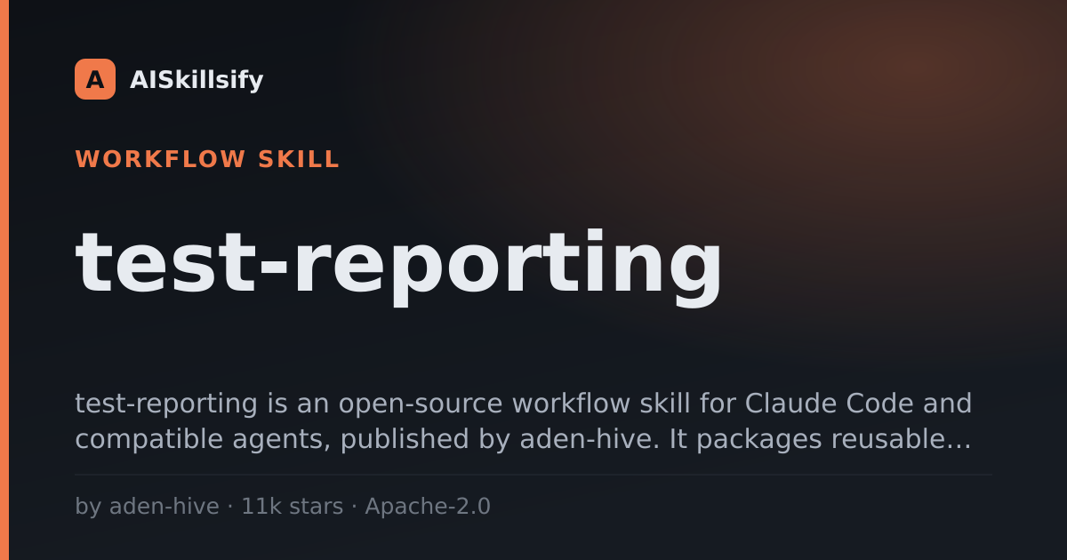 test-reporting skill by aden-hive