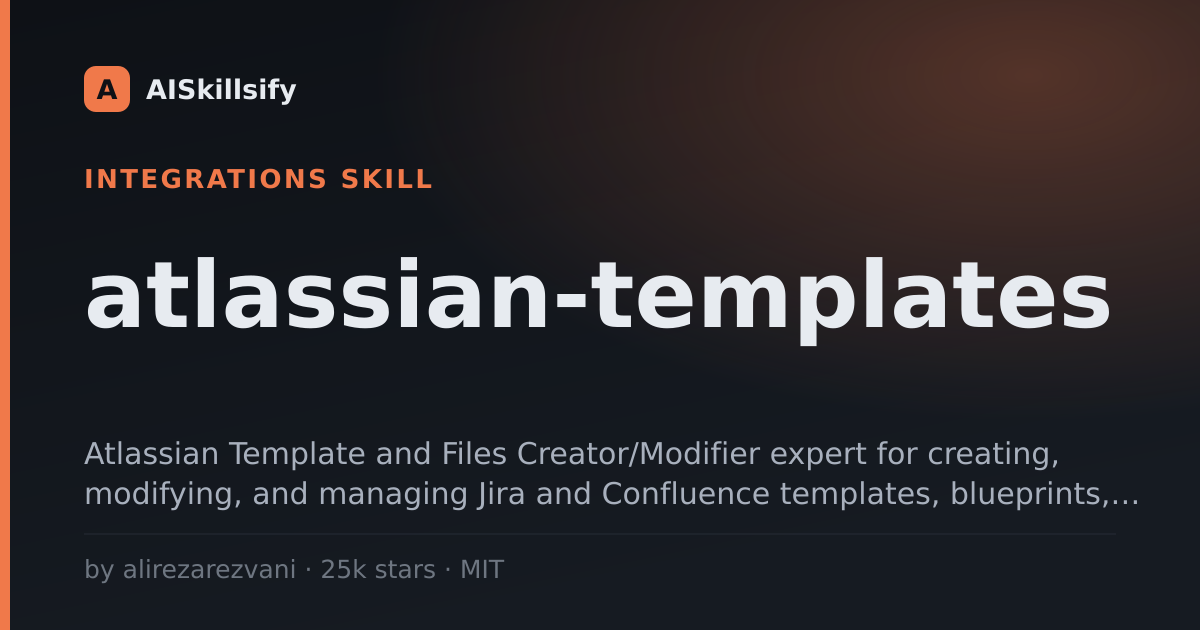 atlassian-templates skill by alirezarezvani
