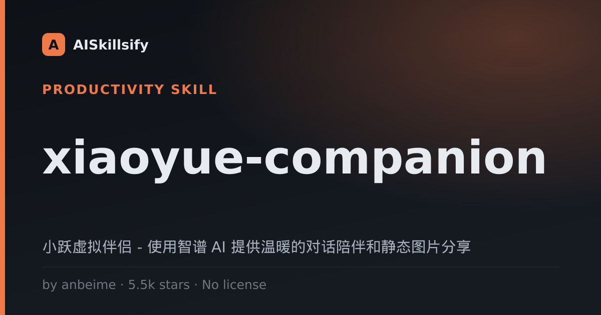 xiaoyue-companion skill by anbeime