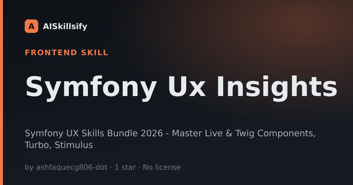 Symfony Ux Insights skill by ashfaquecg806-dot