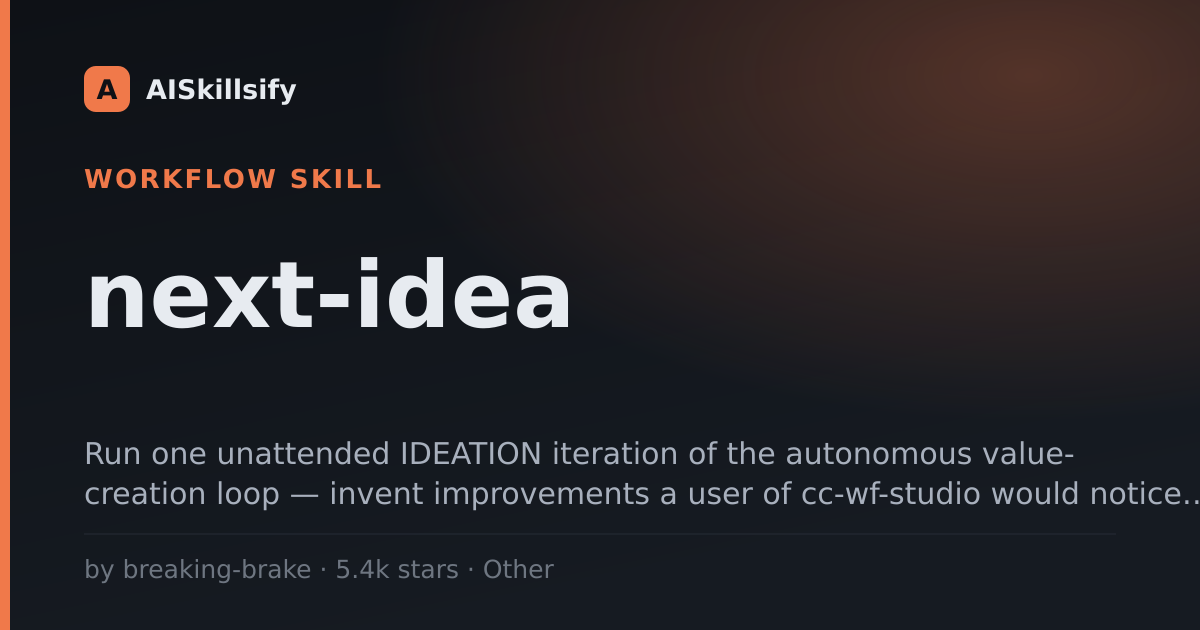next-idea skill by breaking-brake
