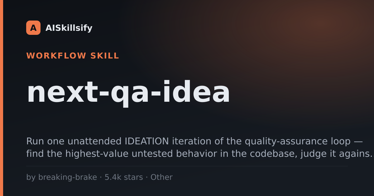 next-qa-idea skill by breaking-brake