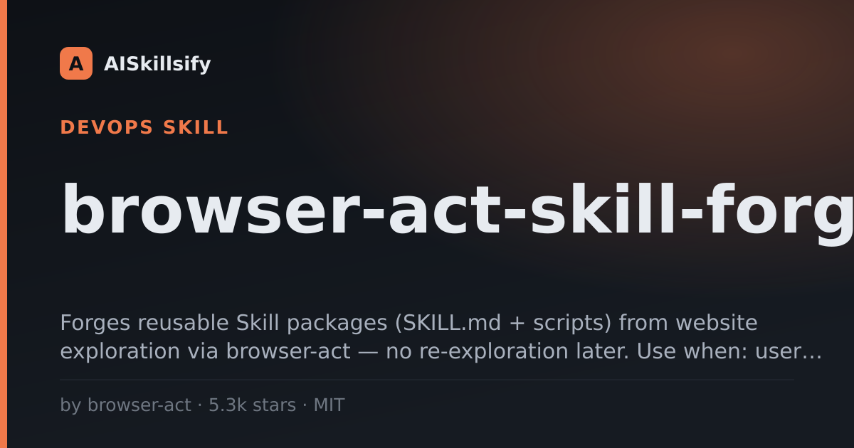 browser-act-skill-forge skill by browser-act