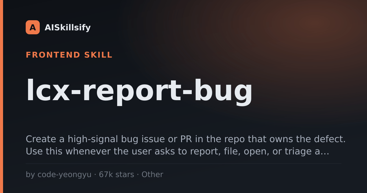 lcx-report-bug skill by code-yeongyu