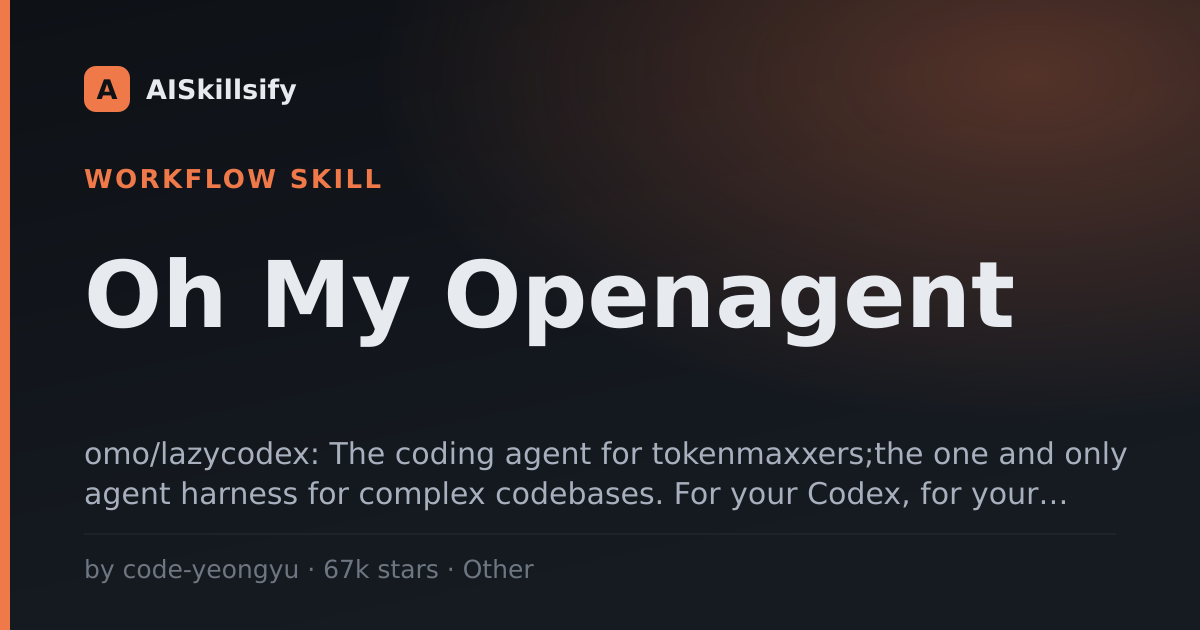 Oh My Openagent skill by code-yeongyu