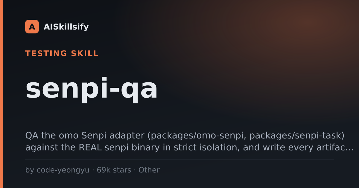 senpi-qa skill by code-yeongyu