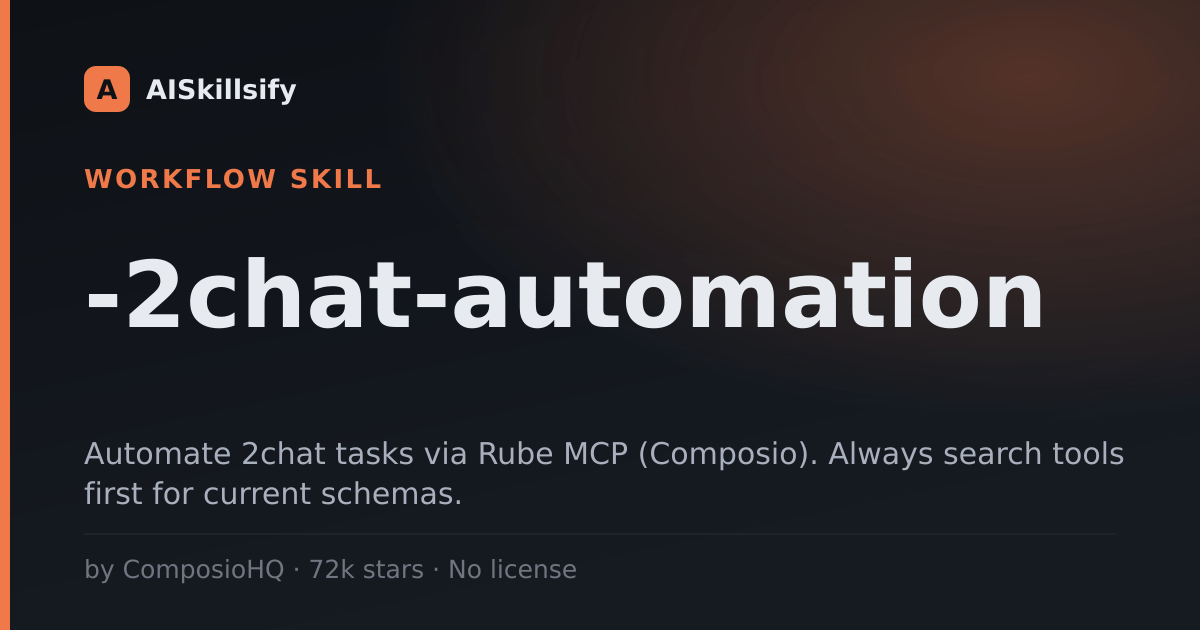 -2chat-automation skill by ComposioHQ