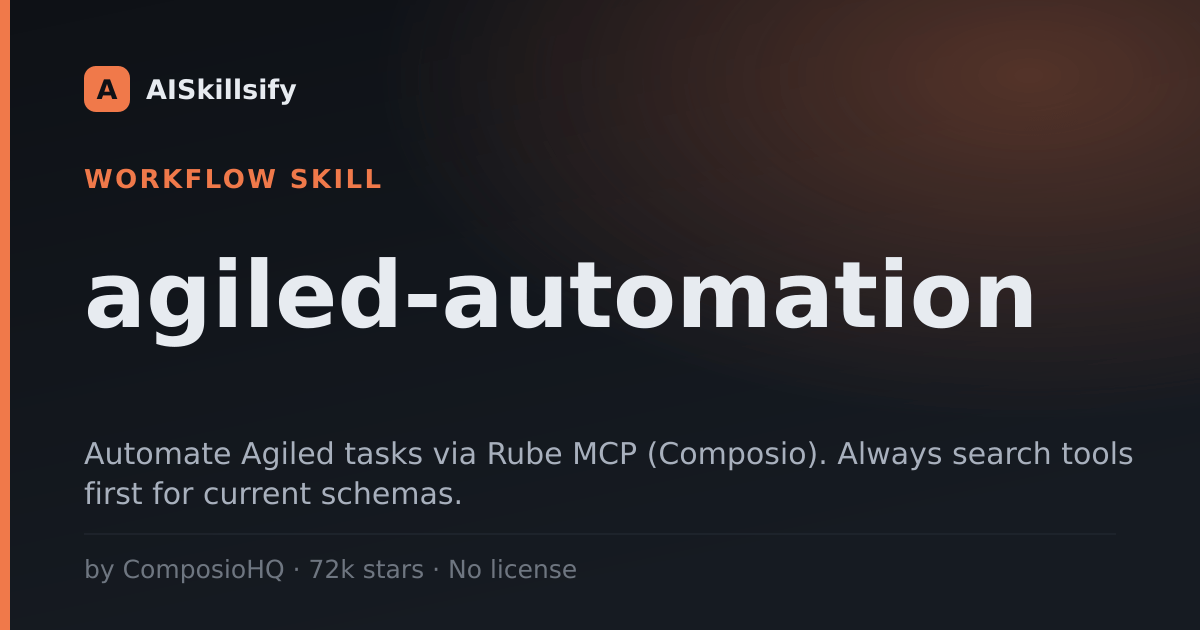 agiled-automation skill by ComposioHQ