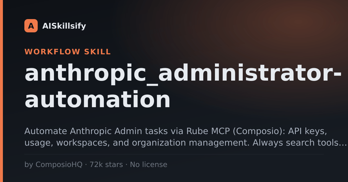 anthropic_administrator-automation skill by ComposioHQ