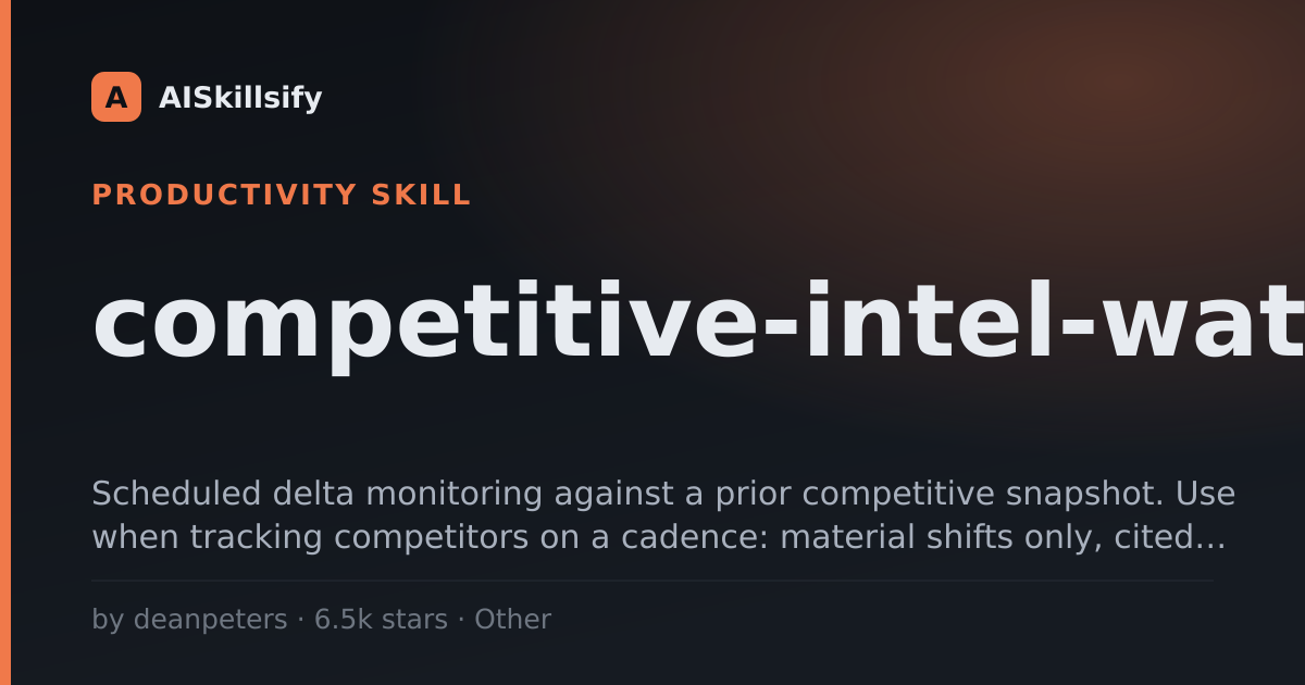 competitive-intel-watch skill by deanpeters