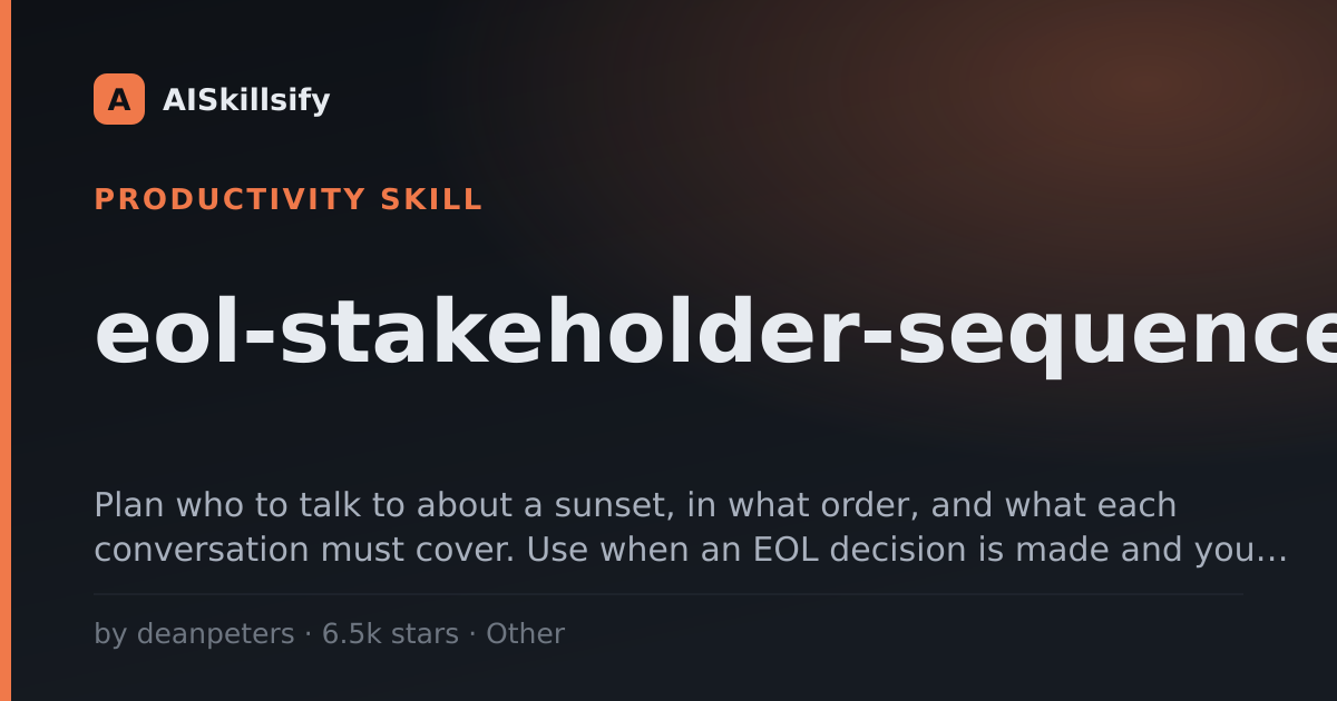 eol-stakeholder-sequence skill by deanpeters