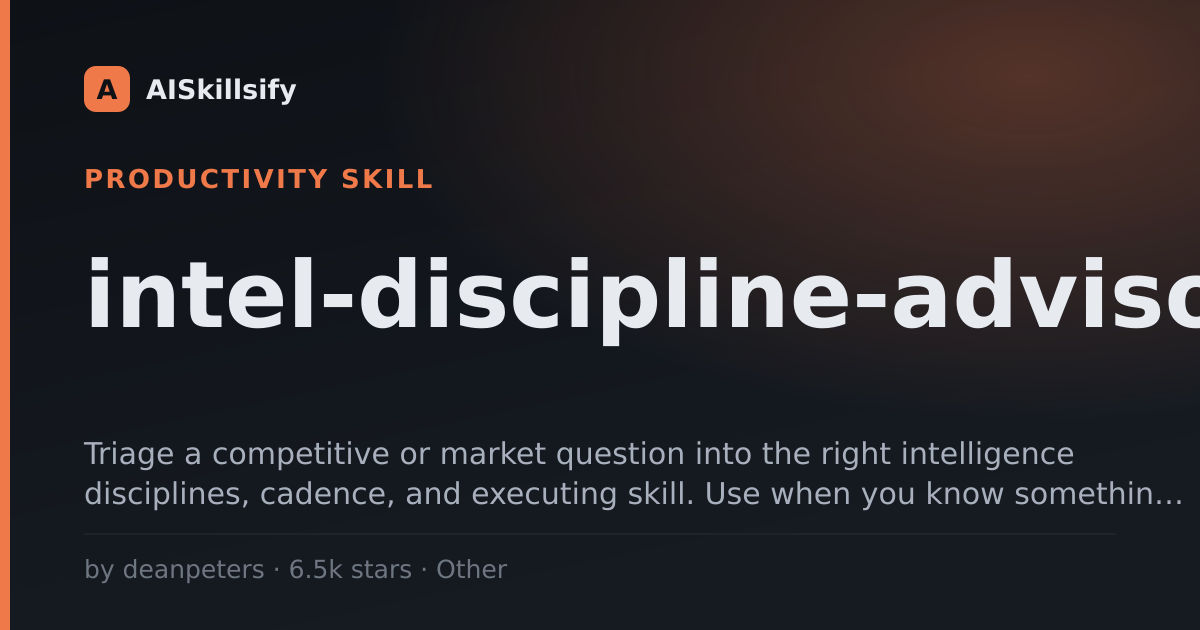 intel-discipline-advisor skill by deanpeters
