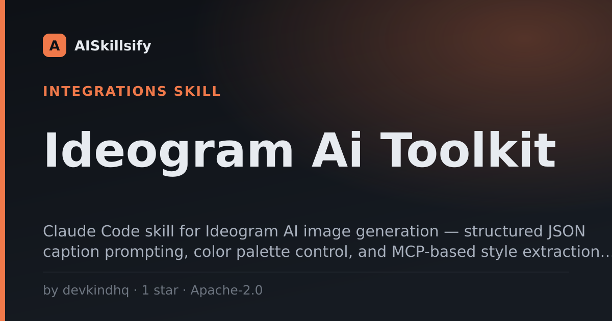 Ideogram Ai Toolkit skill by devkindhq