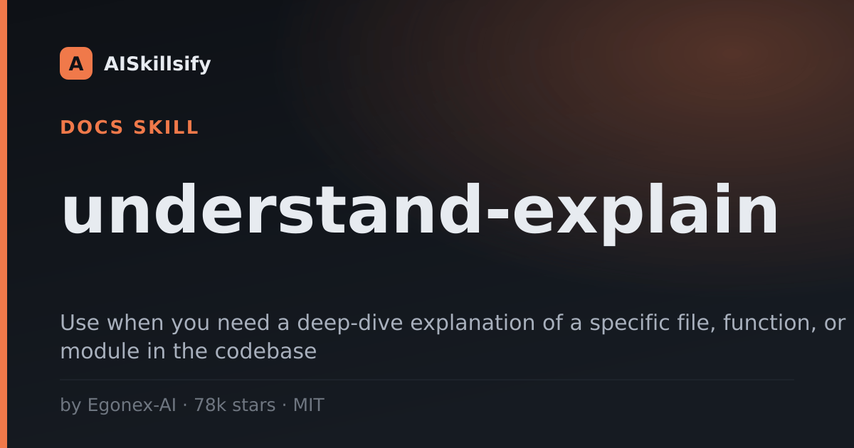 understand-explain skill by Egonex-AI