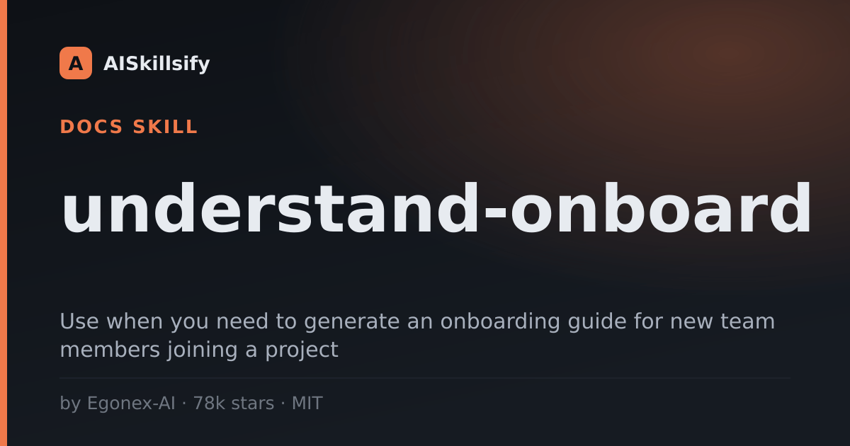 understand-onboard skill by Egonex-AI