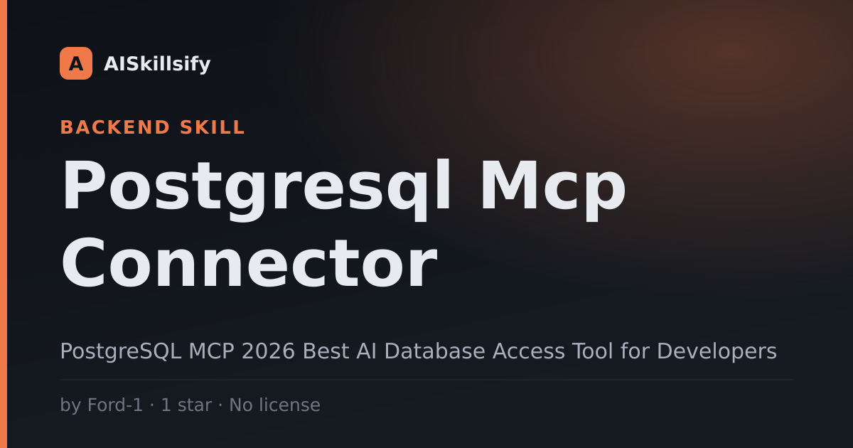 Postgresql Mcp Connector skill by Ford-1