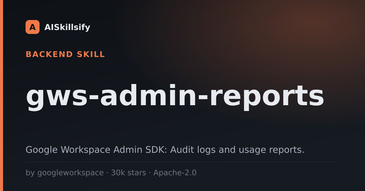 gws-admin-reports skill by googleworkspace