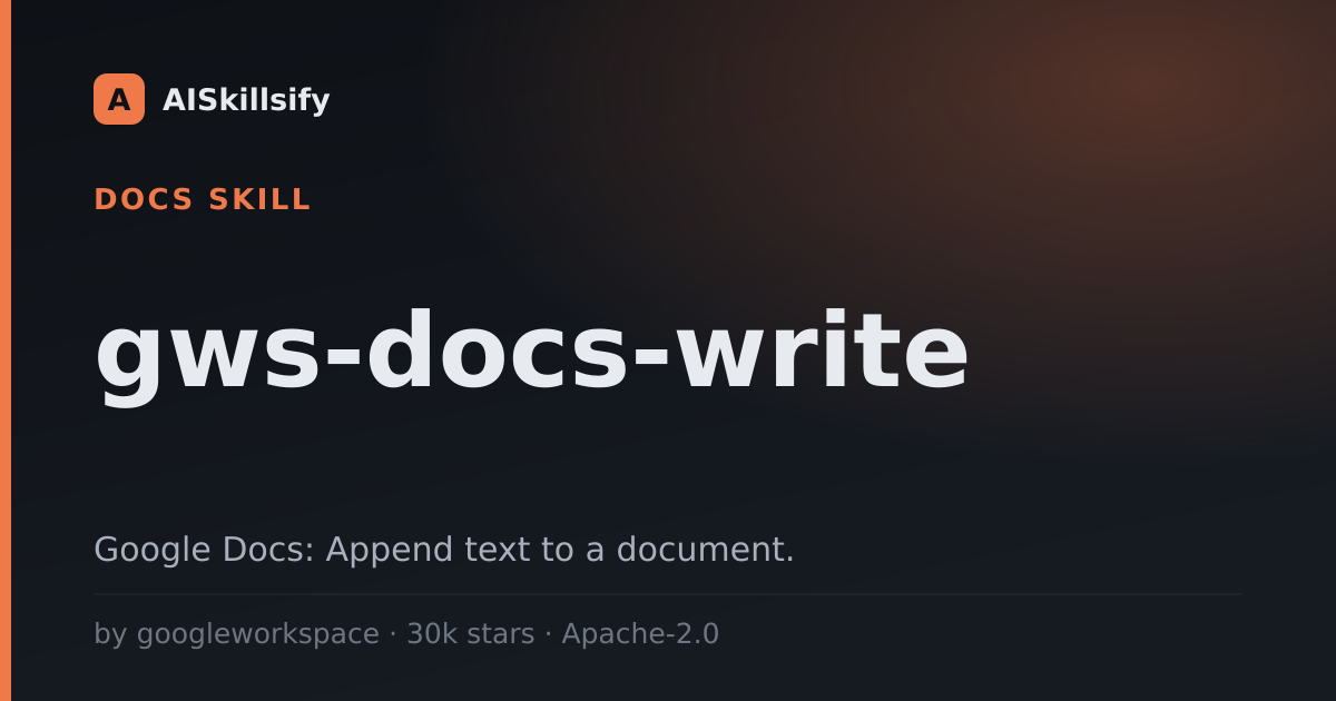 gws-docs-write skill by googleworkspace