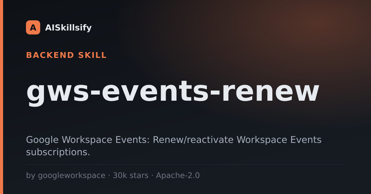 gws-events-renew skill by googleworkspace
