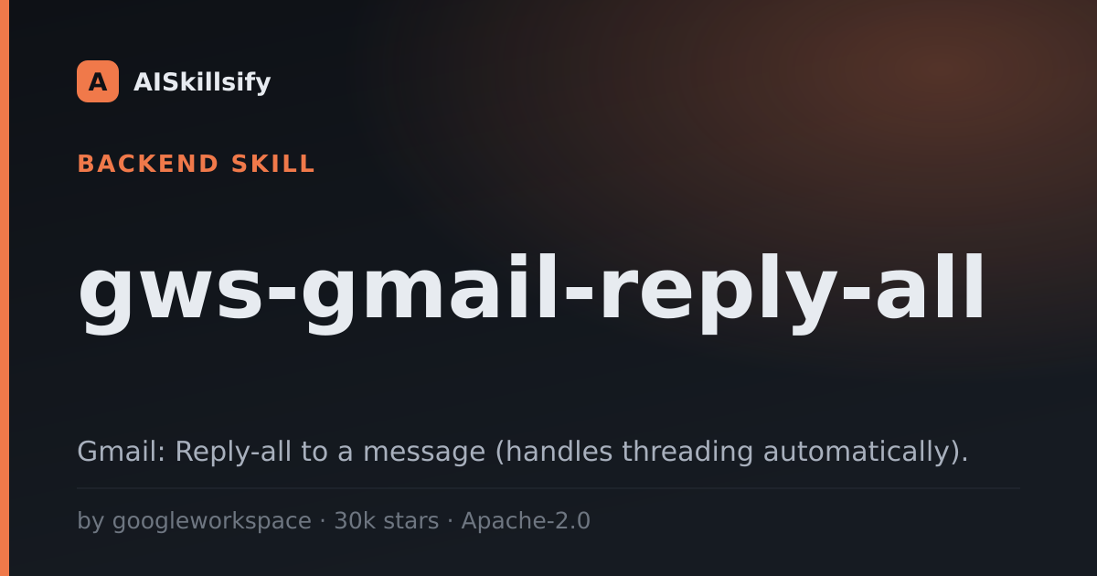 gws-gmail-reply-all skill by googleworkspace