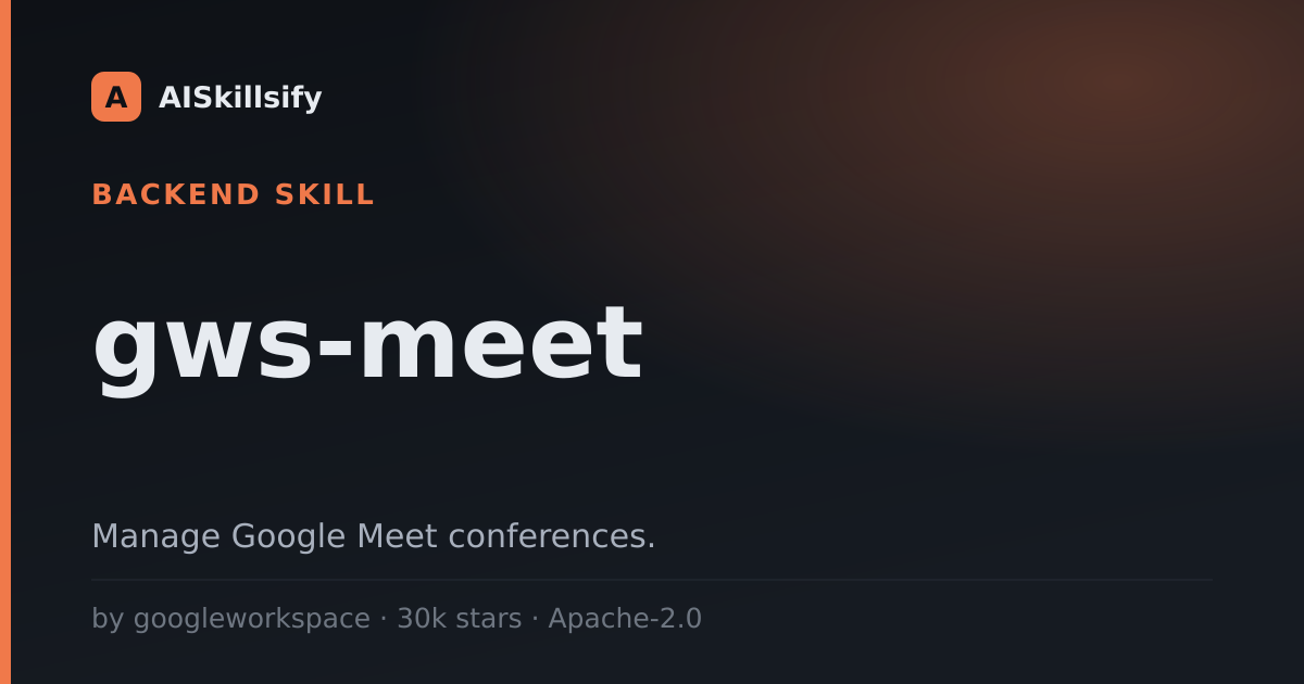 gws-meet skill by googleworkspace