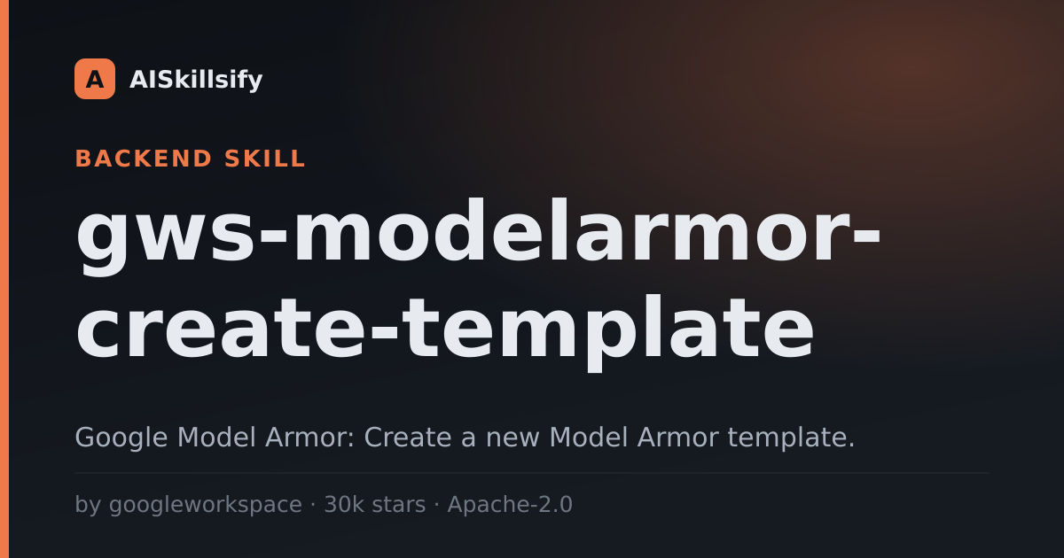 gws-modelarmor-create-template skill by googleworkspace