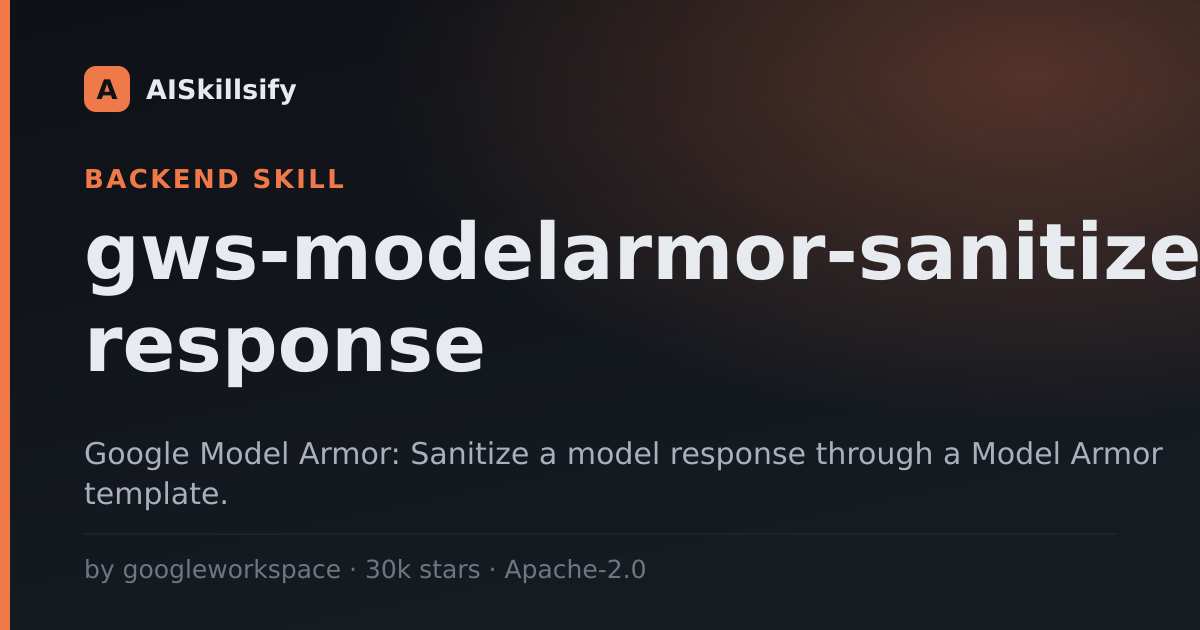 gws-modelarmor-sanitize-response skill by googleworkspace