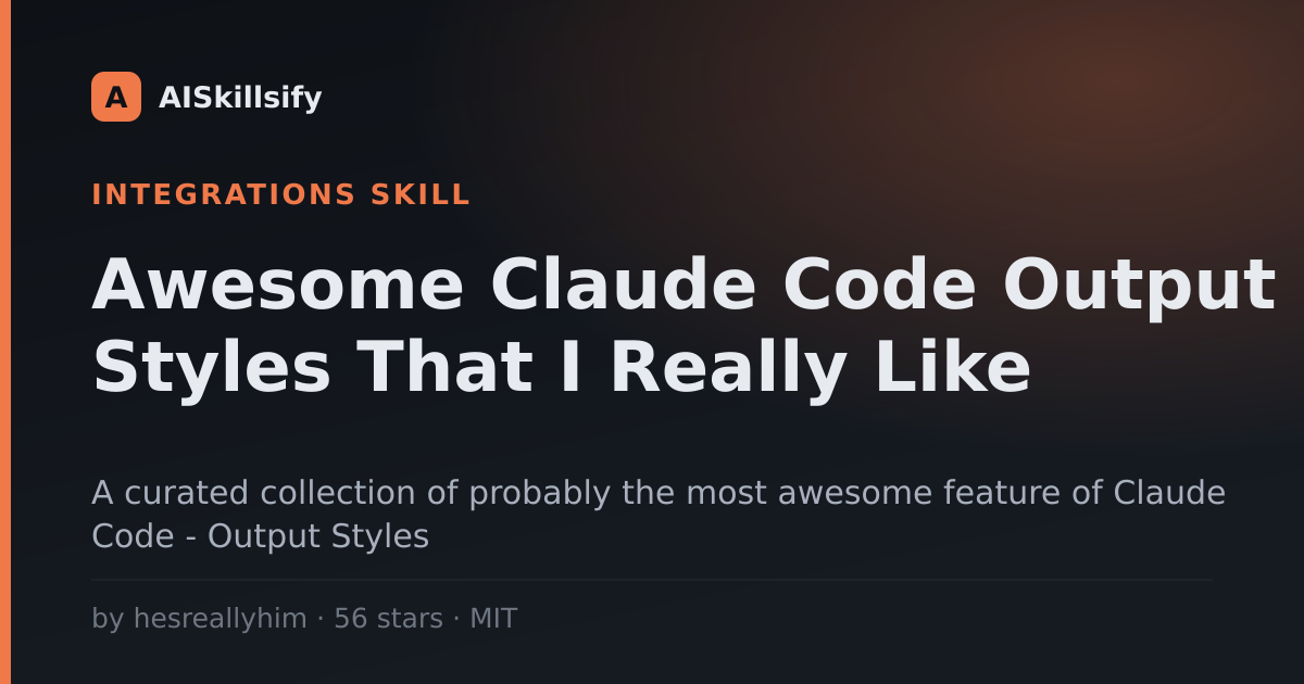 Awesome Claude Code Output Styles That I Really Like skill by hesreallyhim
