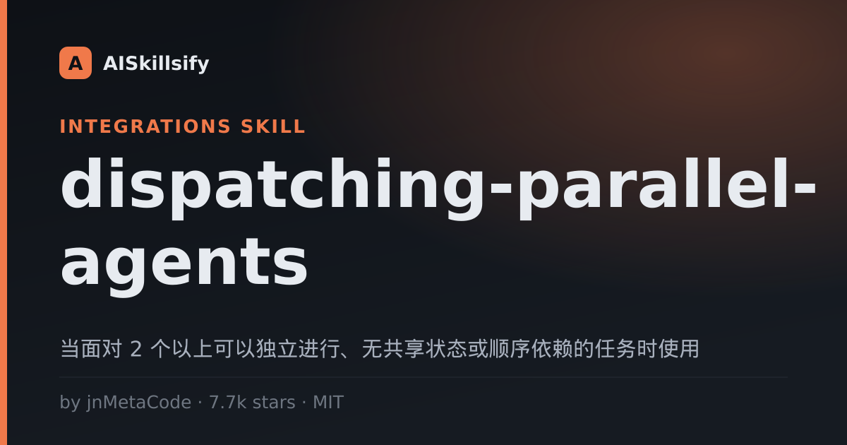 dispatching-parallel-agents skill by jnMetaCode