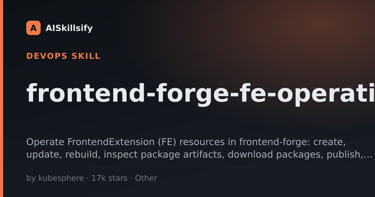 frontend-forge-fe-operations skill by kubesphere