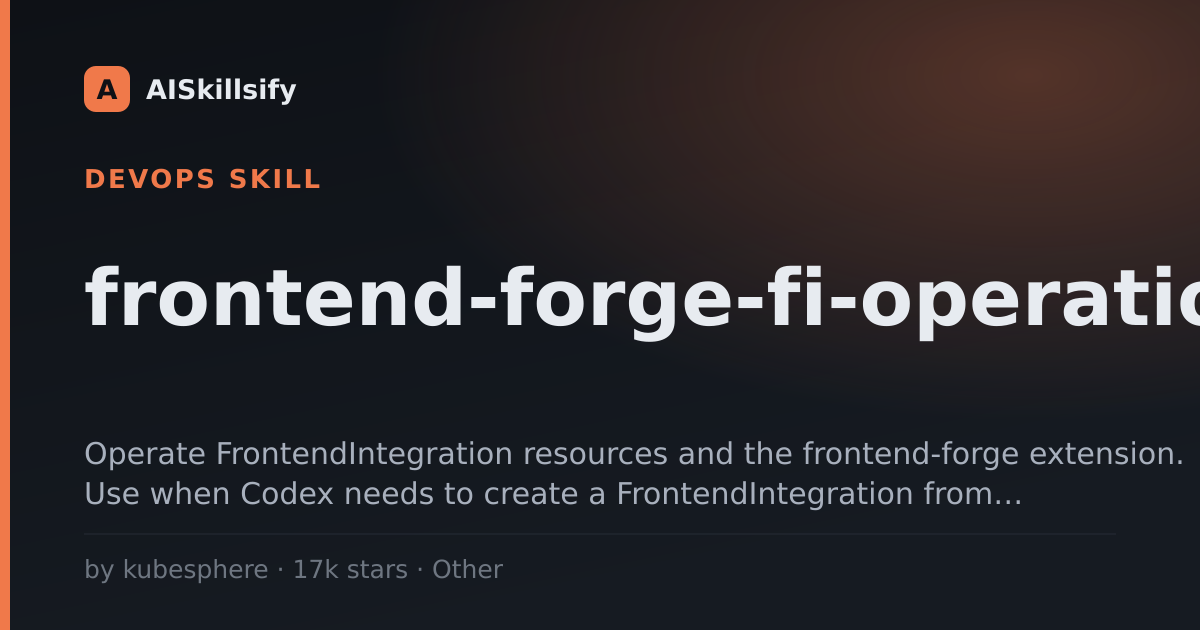frontend-forge-fi-operations skill by kubesphere