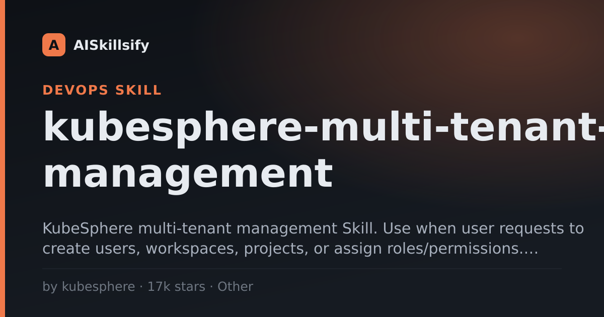 kubesphere-multi-tenant-management skill by kubesphere