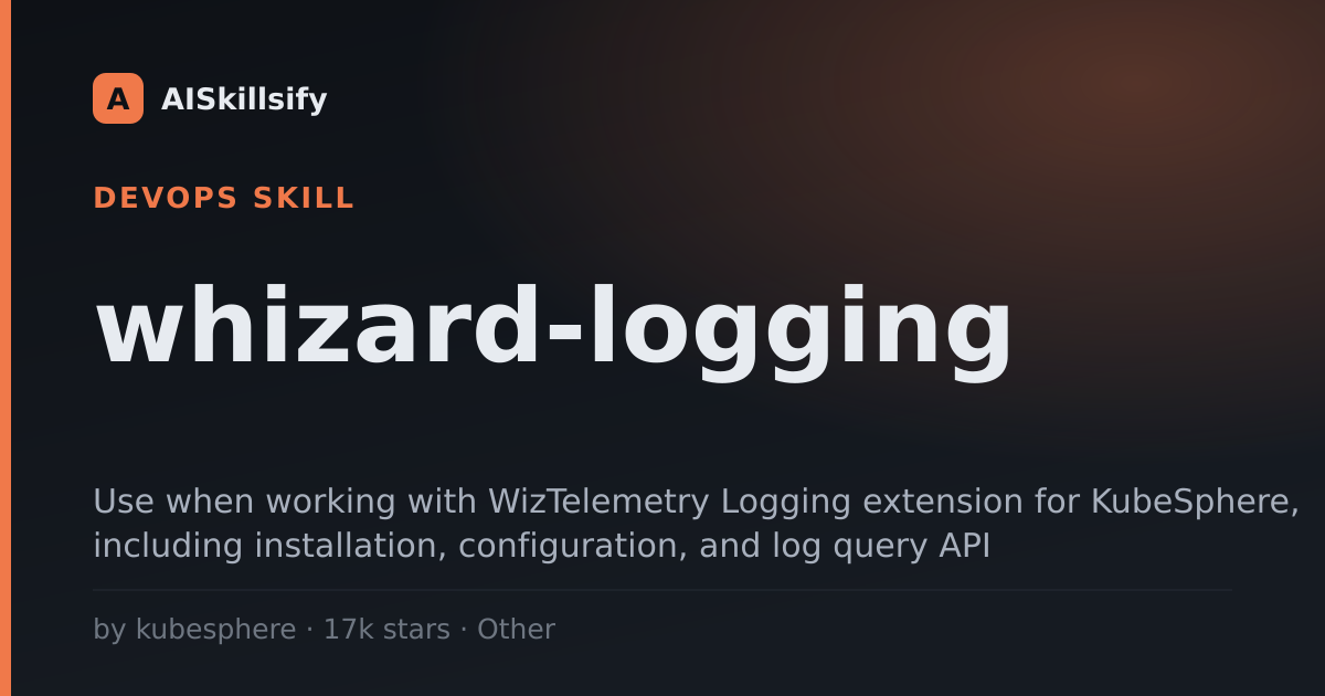 whizard-logging skill by kubesphere