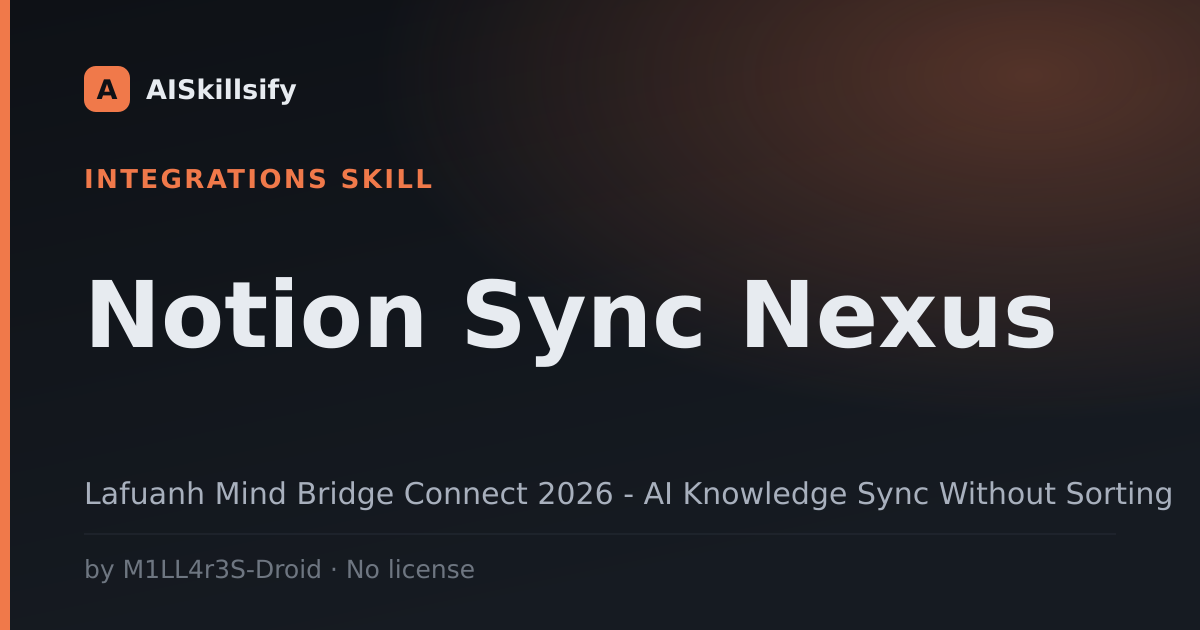Notion Sync Nexus skill by M1LL4r3S-Droid
