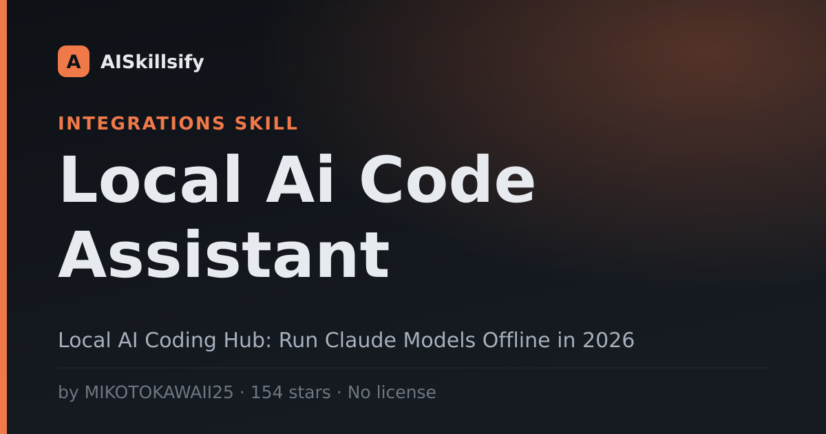 Local Ai Code Assistant skill by MIKOTOKAWAII25