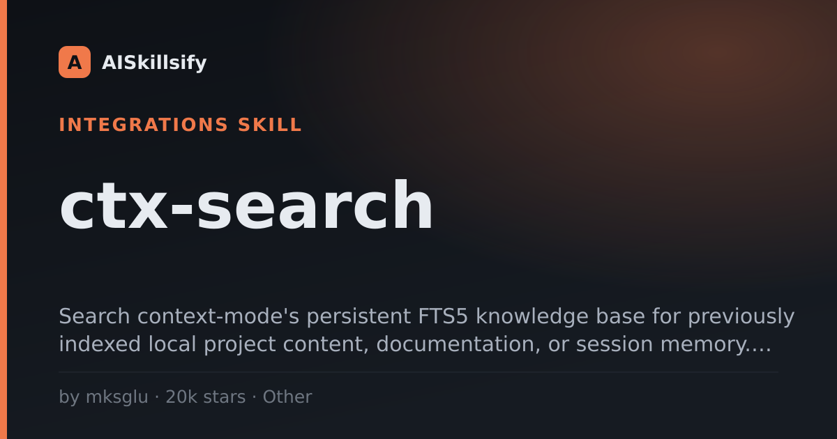 ctx-search skill by mksglu