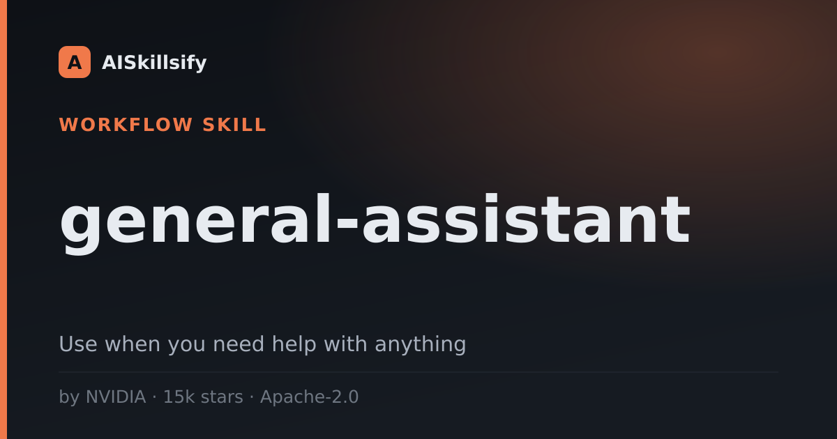 general-assistant skill by NVIDIA