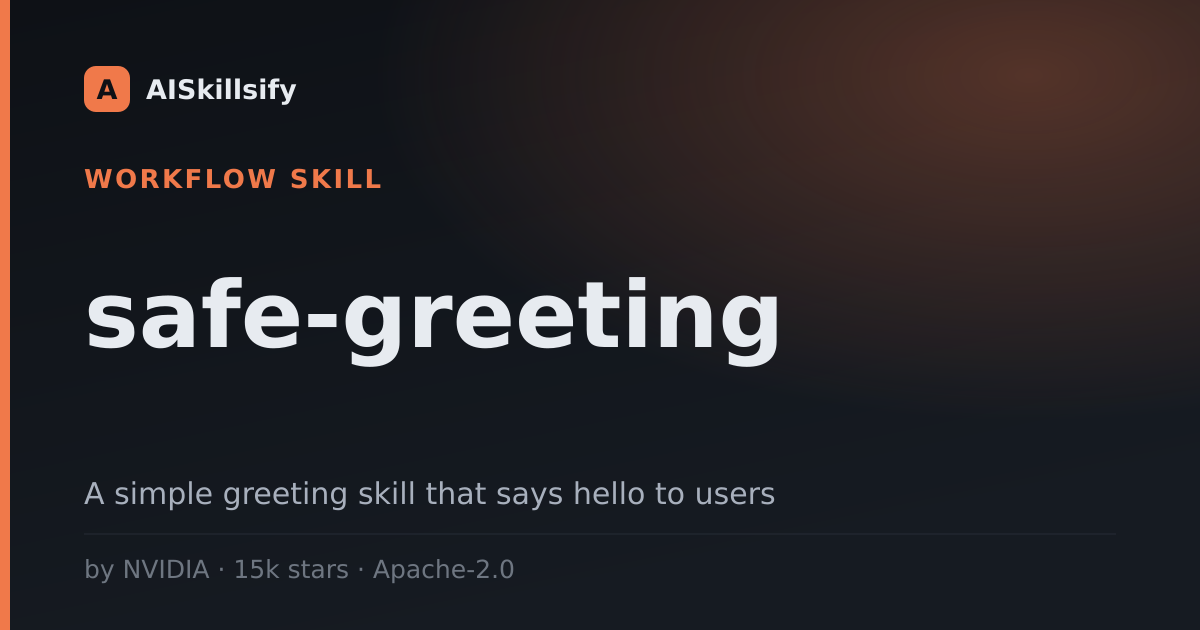 safe-greeting skill by NVIDIA