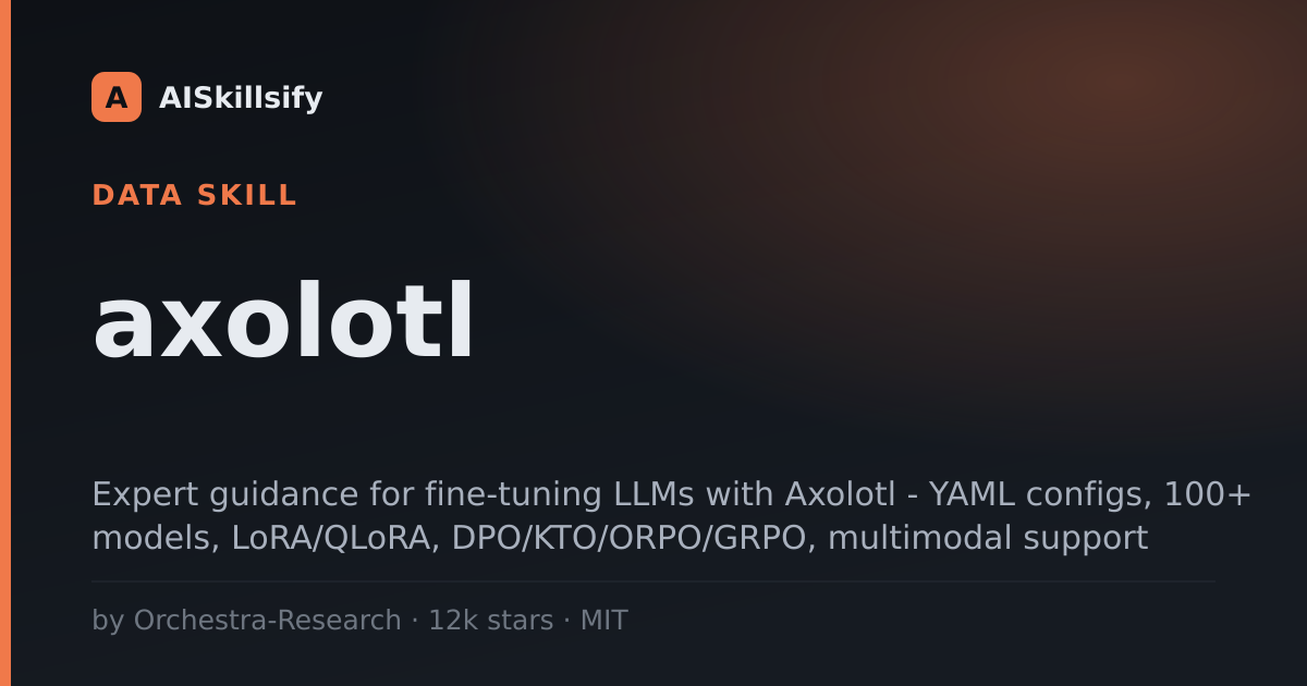 axolotl skill by Orchestra-Research