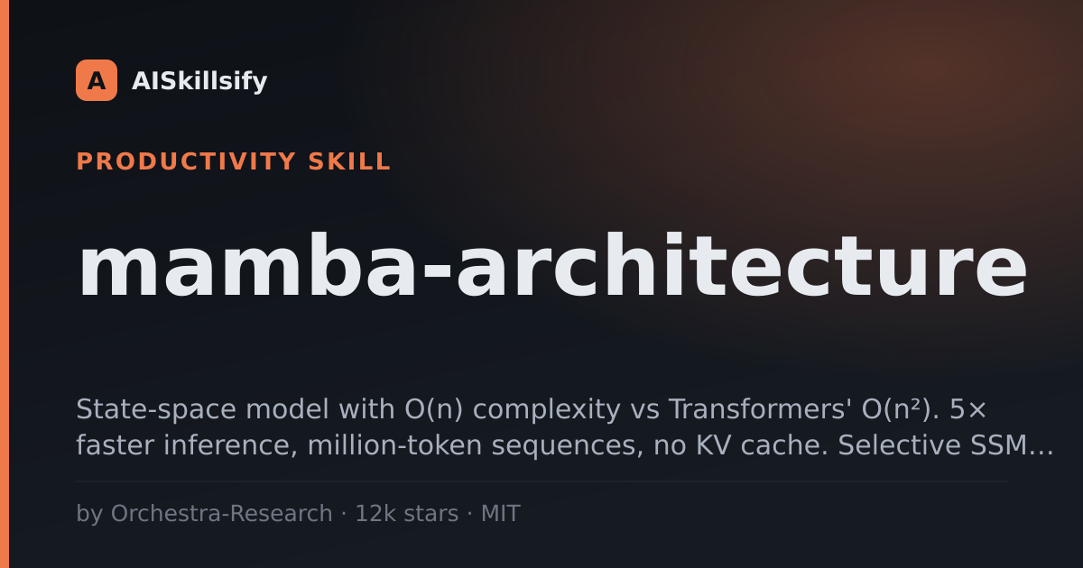 mamba-architecture skill by Orchestra-Research