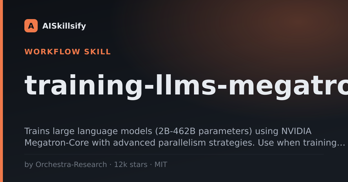 training-llms-megatron skill by Orchestra-Research