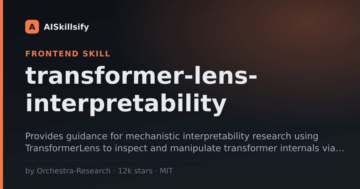 transformer-lens-interpretability skill by Orchestra-Research