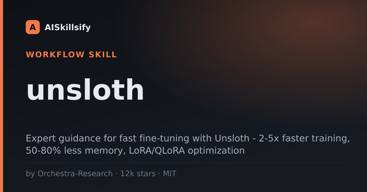 unsloth skill by Orchestra-Research