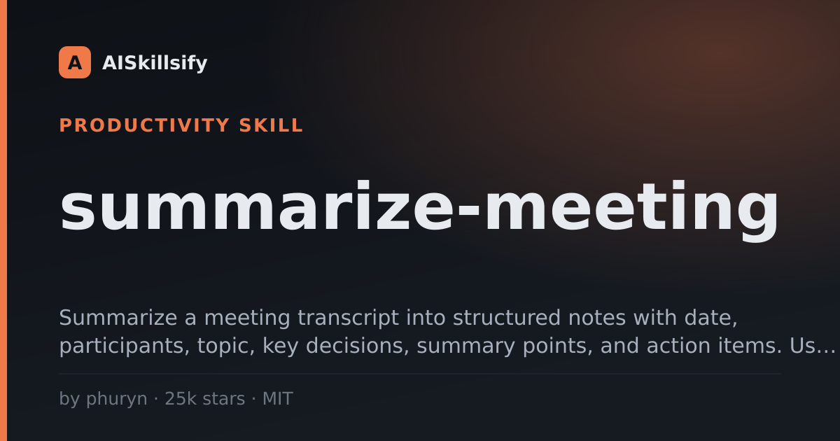 summarize-meeting skill by phuryn